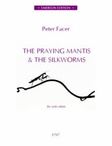 Facer:  The Praying Mantis & The Silkworms for Oboe published by Emerson