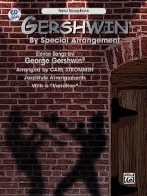 Gershwin by Special Arrangement - Tenor Saxophone published by Warner (Book & CD)