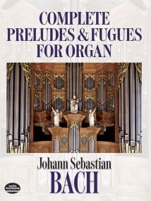 Bach: Complete Preludes & Fugues for Organ published by Dover