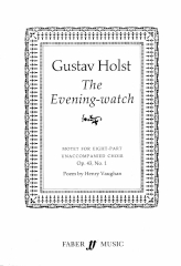 Holst: The Evening-watch SSAATTBB published by Faber