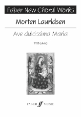 Lauridsen: Ave Dulcissima Maria TTBB published by Faber