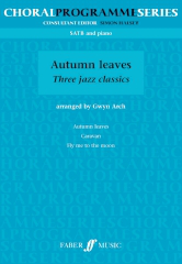 Arch: Autumn Leaves: Three Jazz Classics SATB published by Faber