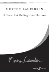 Lauridsen: O Come, Let Us Sing Unto The Lord SATB published by Faber