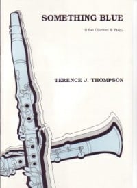 Thompson: Something Blue for Clarinet published by Studio