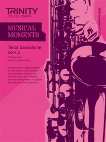 Musical Moments for Tenor Saxophone Book 2 published by Trinity College