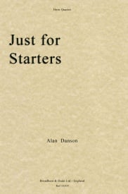 Danson: Just For Starters for Horn Quartet published by Broadbent & Dunn