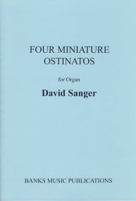 Sanger: Four Miniature Ostinatos for Organ published by Banks