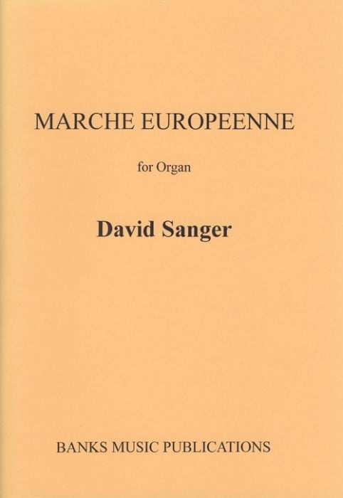 Sanger: Marche Europeenne for Organ published by Banks