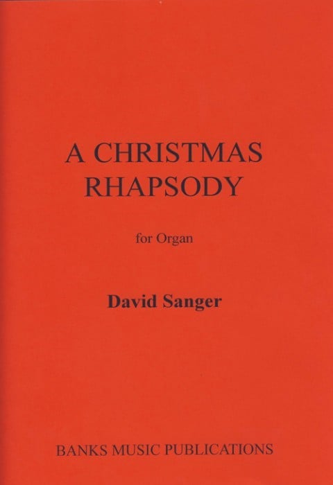 Sanger: A Christmas Rhapsody for Organ published by Banks