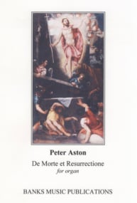 Aston: De Morte et Resurrectione for Organ published by Banks