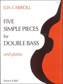 Carroll: Five Simple Pieces for Double Bass and Piano published by Stainer & Bell