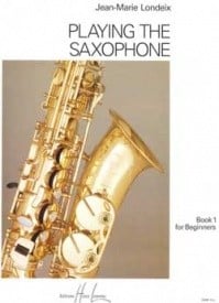 Playing the Saxophone Volume 1 by Londeix published by Lemoine