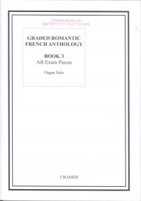 Graded Romantic French Anthology 3 for Organ published by Cramer