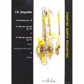 Singelee: Solos de Concert Opus 83 & 91 & Concertino Opus 78 for Alto Saxophone published by Lemoine
