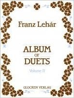Lehar: Album of Duets Volume 2 published by Weinberger