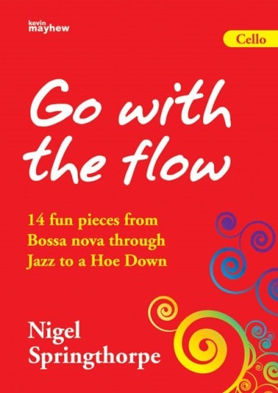 Springthorpe: Go With the Flow for Cello published by Mayhew