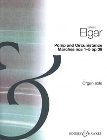 Elgar: Pomp & Circumstance Marches 1-5 for Organ published by Boosey & Hawkes
