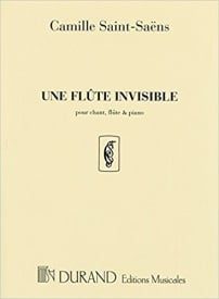 Saint-Sans: Une Flte invisible for Voice, Flute & Piano published by Durand