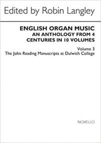 English Organ Music Volume 3: The John Reading Manuscripts At Dulwich College published by Novello