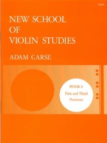 Carse: New School of Violin Studies Book 4 (First and Third Positions) published by Stainer & Bell