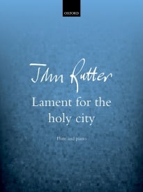 Rutter: Lament for the holy city for Flute published by OUP
