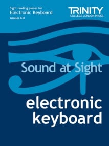 Sound At Sight Electronic Keyboard Grade 6 - 8 published by Trinity
