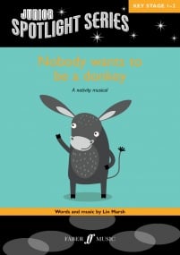 Junior Spotlight Series: Nobody wants to be a donkey published by Faber (Book & CD)