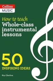 How to teach Whole-class instrumental lessons published by Collins