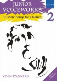 Junior Voiceworks 2 by Stannard published by (OUP)