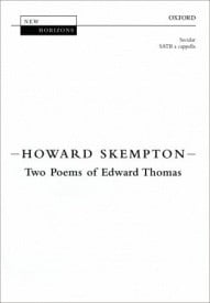 Skempton: Two Poems of Edward Thomas SATB published by OUP