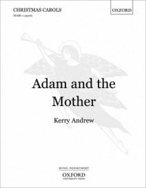 Andrew: Adam and the Mother SSATB published by OUP
