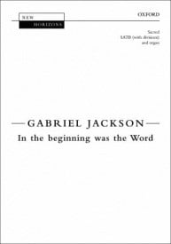 Jackson: In the beginning was the Word SATB published by OUP