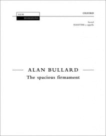 Bullard: The spacious firmament SSAATTBB published by OUP