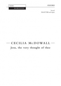 McDowall: Jesu, the very thought of thee SSAATTBB published by OUP