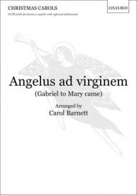 Barnett: Angelus ad virginem (Gabriel to Mary came) SATB published by OUP
