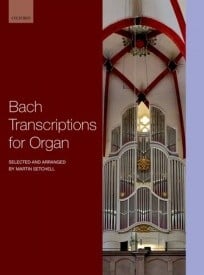 Bach Transcriptions for Organ published by OUP