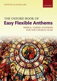 The Oxford Book of Easy Flexible Anthems - spiral bound edition