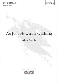 Smith: As Joseph was a-walking SATB published by OUP