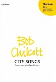 Chilcott: City Songs SS published by OUP