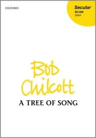 Chilcott: A Tree of Song SSAA published by OUP