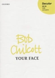 Chilcott: Your face SAB published by OUP