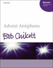 Chilcott: Advent Antiphons published by OUP
