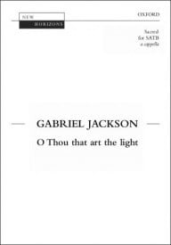 Jackson: O thou that art the light SATB published by OUP
