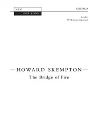 Skempton: The Bridge of Fire SATB published by OUP