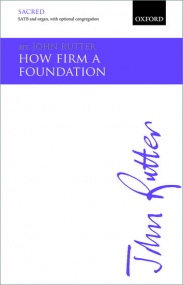 Rutter: How firm a foundation SATB published by OUP