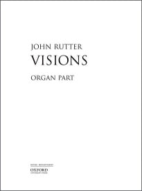 Rutter: Visions published by OUP - Organ Part