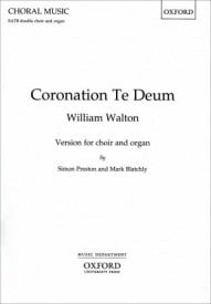 Walton: Coronation Te Deum published by OUP - SATB & Organ Version