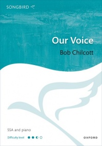 Chilcott: Our Voice SSA published by OUP