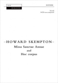 Skempton: Missa Sanctae Annae and Hoc Corpus SATB published by OUP