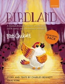 Chilcott: Birdland published by OUP - Rehearsal Pack
